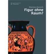 Figur Ohne Raum?