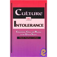 Culture of Intolerance; Chauvinism, Class, and Racism in the United States