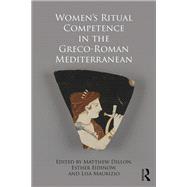 Women's Ritual Competence in the Greco-roman Mediterranean