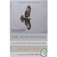 The Wind Masters: The Lives of North American Birds of Prey