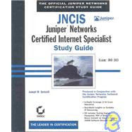 JNCIS: Juniper<sup><small>TM</small></sup> Networks Certified Internet Specialist Study Guide: Exam JN0-303