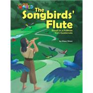 Our World Readers: The Songbirds' Flute American English