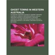 Ghost Towns in Western Australia