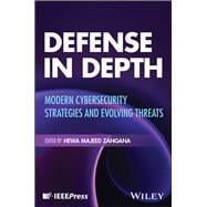 Defense in Depth Modern Cybersecurity Strategies and Evolving Threats book cover, ISBN 9781394340729