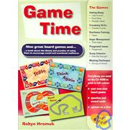 Game Time : Games to Promote Social and Emotional Resilience for Children Aged 4 - 14