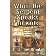 When the Serpent Speaks to Kids: Awake Up Call for Parents, Caregivers and the Community