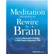 Meditation Interventions to Rewire the Brain