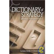 Dictionary of Strategy : Strategic Management A-Z