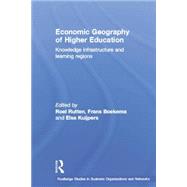 Economic Geography of Higher Education: Knowledge, Infrastructure and Learning Regions