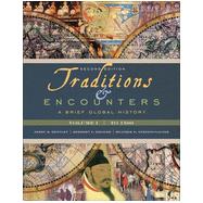 Traditions & Encounters: A Brief Global History Volume I: t o 1500 Second Edition