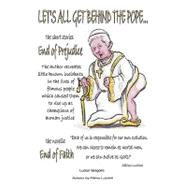 Let's All Get Behind the Pope...: End of Faith = End of Prejudice