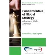 Fundamentals of Global Strategy: A Business Model Approach