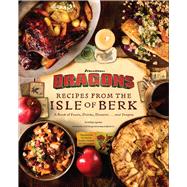 DreamWorks Dragons: Recipes from the Isle of Berk [Official Cookbook] book cover, ISBN 9798337400730