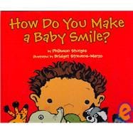 How Do You Make a Baby Smile?