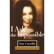 I Ask the Impossible Poems