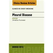 Pleural Disease: An Issue of Clinics in Chest Medicine