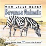 Who Lives Here? Savanna Animals
