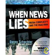 When News Lies Media Complicity and The Iraq War