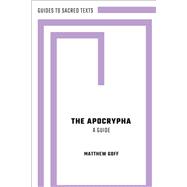The Apocrypha: A Guide