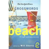 The New York Times Crosswords for the Beach 75 Light and Easy Puzzles