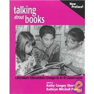 Talking about Books : Literature Discussion Groups in K-8 Classrooms