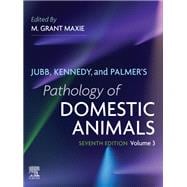Jubb, Kennedy, and Palmer's Pathology of Domestic Animals: Volume 3 - E-Book
