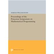 Proceedings of the Princeton Symposium on Mathematical Programming