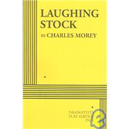 Laughing Stock (Morey) - Acting Edition