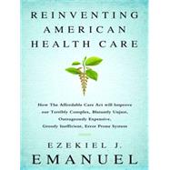 Reinventing American Health Care