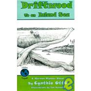 Driftwood to an Inland Sea : A Mormon Pioneer Novel