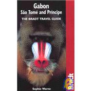 Gabon, São Tome & Principe; The Bradt Travel Guide