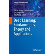 Deep Learning: Fundamentals, Theory and Applications