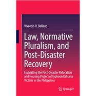 Law, Normative Pluralism, and Post-disaster Recovery
