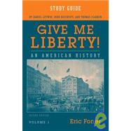 Study Guide for Give Me Liberty! An American History, Second Edition