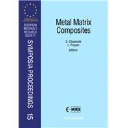 Metal Matrix Composites: Proceedings of Symposium B on Metal Matrix Composites of the 1990 E-Mrs Spring Conference Strasbourg, France, 29 May-1 June