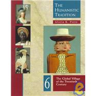 Humanistic Tradition Vol. 6 : The Global Village of the Twentieth Century