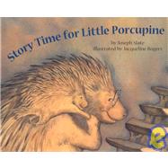 Story Time for Little Porcupine