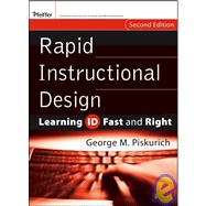 Rapid Instructional Design : Learning ID Fast and Right