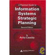 A Practical Guide to Information Systems Strategic Planning, Second Edition