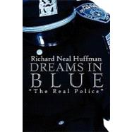 Dreams in Blue : The Real Police