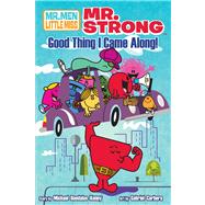 Mr. Strong : Good Thing I Came Along