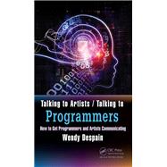 Talking to Artists / Talking to Programmers: How to Get Programmers and Artists Communicating