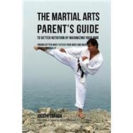 The Martial Arts Parent's Guide to Improved Nutrition by Maximizing Your Rmr