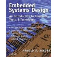 Embedded Systems Design: An Introduction to Processes, Tools, and Techniques
