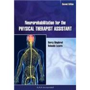 Neurorehabilitation for the Physical Therapist Assistant