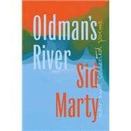 Oldman's River: New and Collected Poems