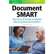 Document Smart The A-to-Z Guide to Better Nursing Documentation