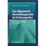Das Allgemeine Verwaltungsrecht Als Ordnungsidee/ the General Administrative Law As an Organizing Idea