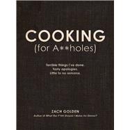 Cooking for A**holes