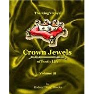 The King's Royal Crown Jewels of Poetic Life